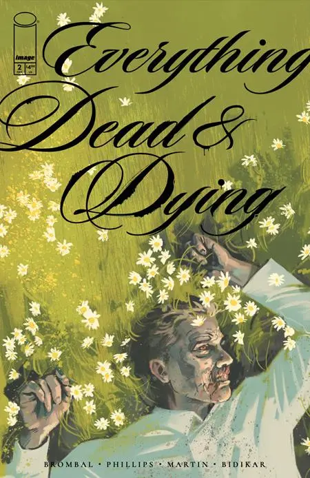 Everything Dead & Dying #2 (Of 5) Cvr A Jacob Phillips (Mr) 1