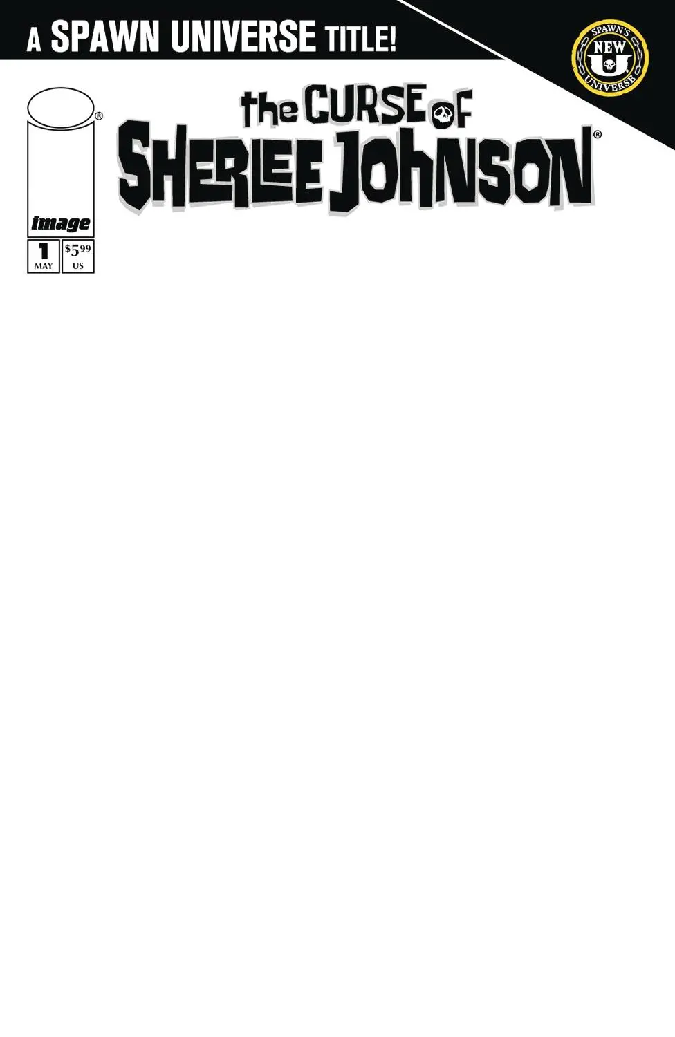 Spawn The Curse Of Sherlee Johnson #1 Cvr D Blank Sketch Var Image 1
